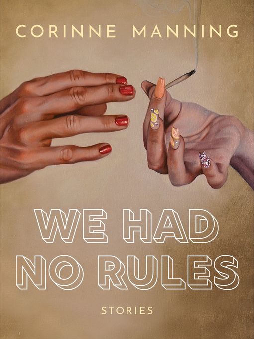 Title details for We Had No Rules by Corinne Manning - Wait list